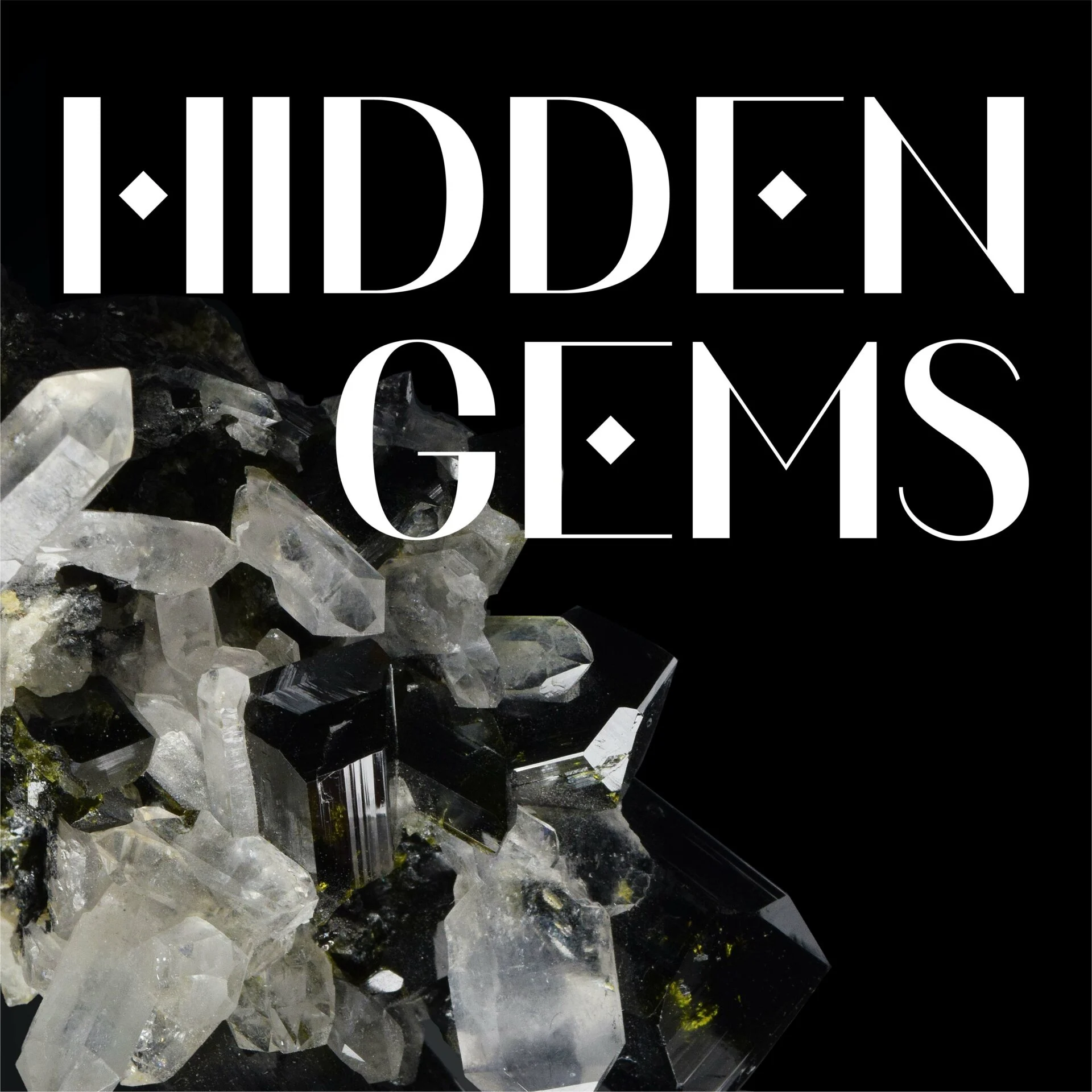The image features the words "Hidden Gems" in bold white font on a black background, with a cluster of clear and dark crystals at the bottom left.