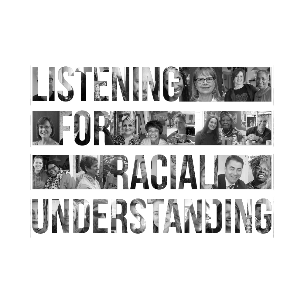 The image features the phrase "Listening for Racial Understanding" in bold letters with black and white photos of diverse individuals integrated within the text.