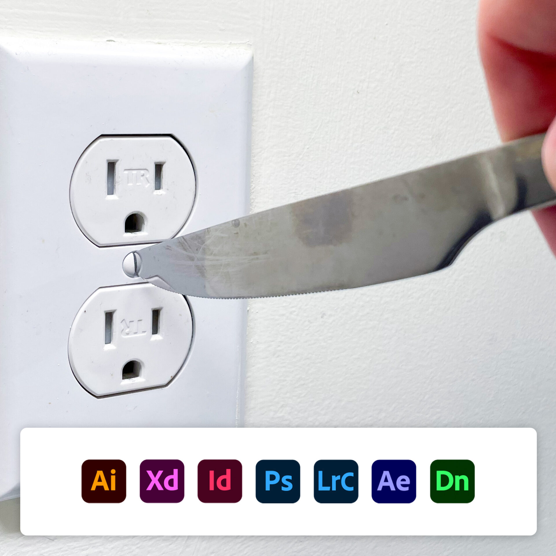 A hand holding a knife near an electrical outlet, attempting to insert it into a socket. Below are logos of various Adobe software products.